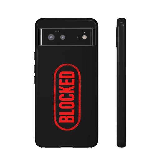 BLOCKED Phone Case — DontFollowBack™ Protective Cover for iPhone, Samsung & Pixel