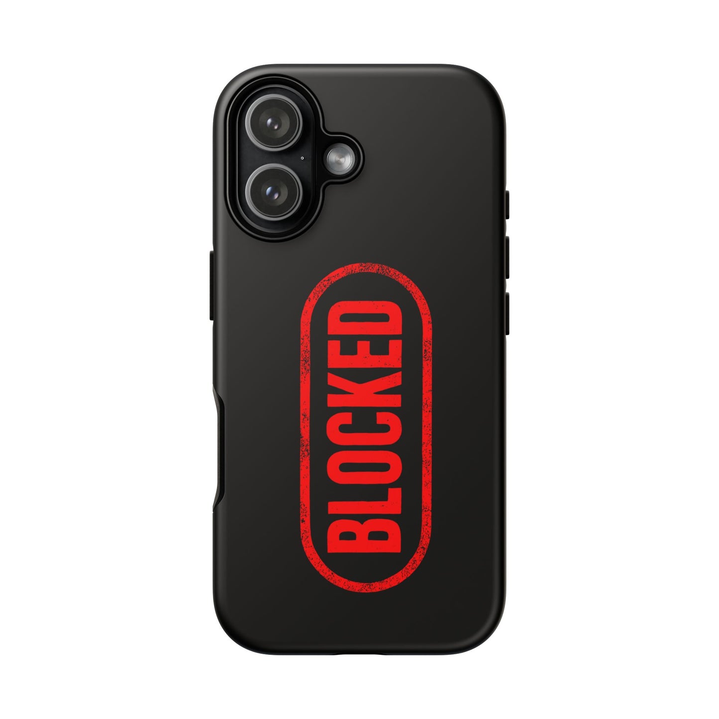 BLOCKED Phone Case — DontFollowBack™ Protective Cover for iPhone, Samsung & Pixel