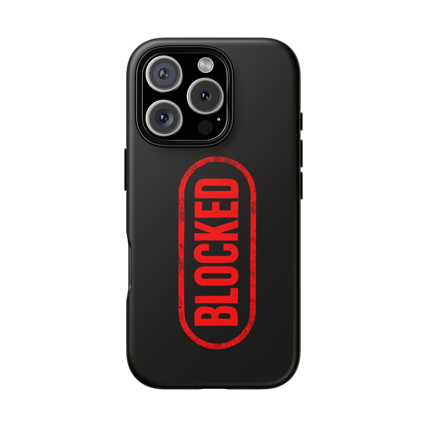 BLOCKED Phone Case — DontFollowBack™ Protective Cover for iPhone, Samsung & Pixel