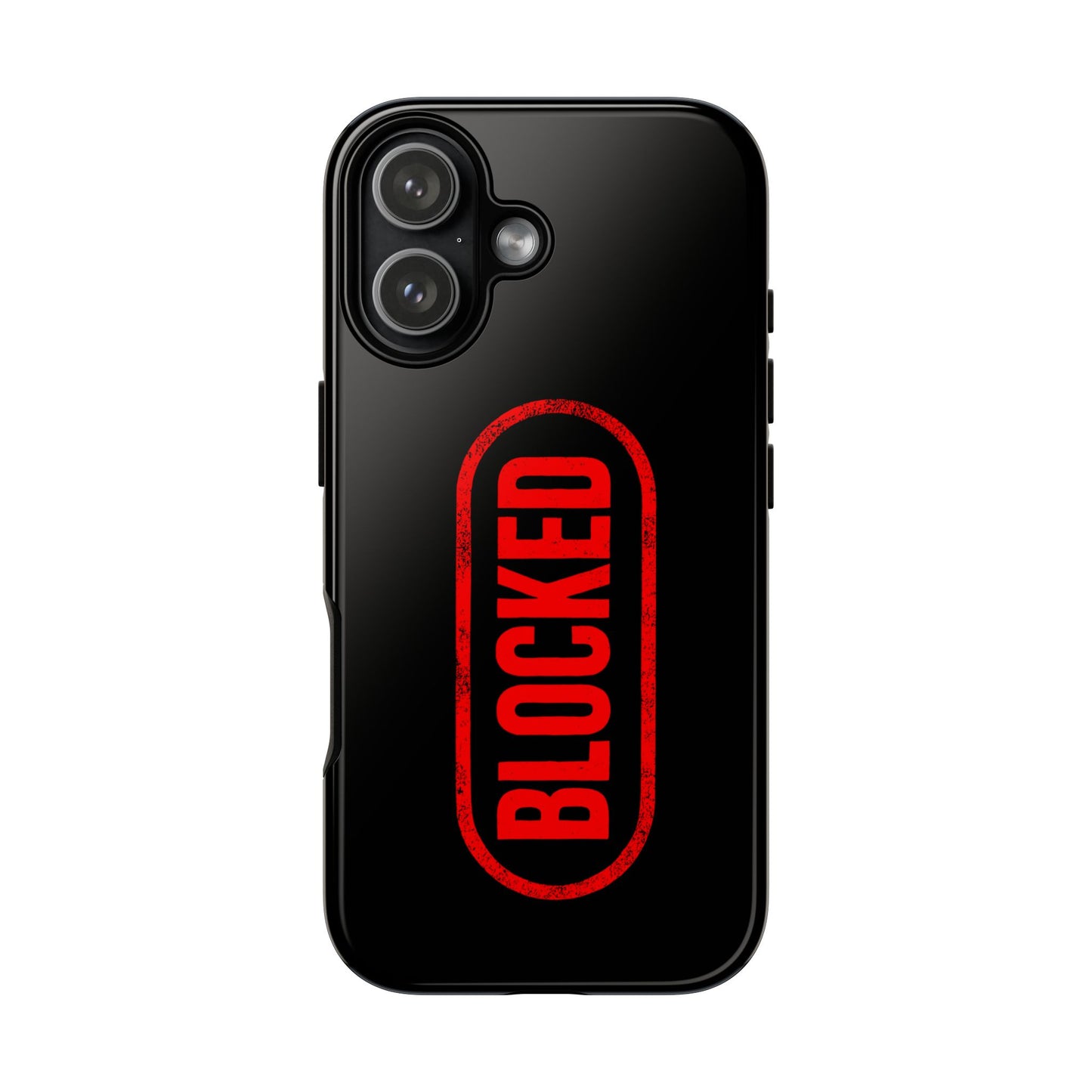 BLOCKED Phone Case — DontFollowBack™ Protective Cover for iPhone, Samsung & Pixel