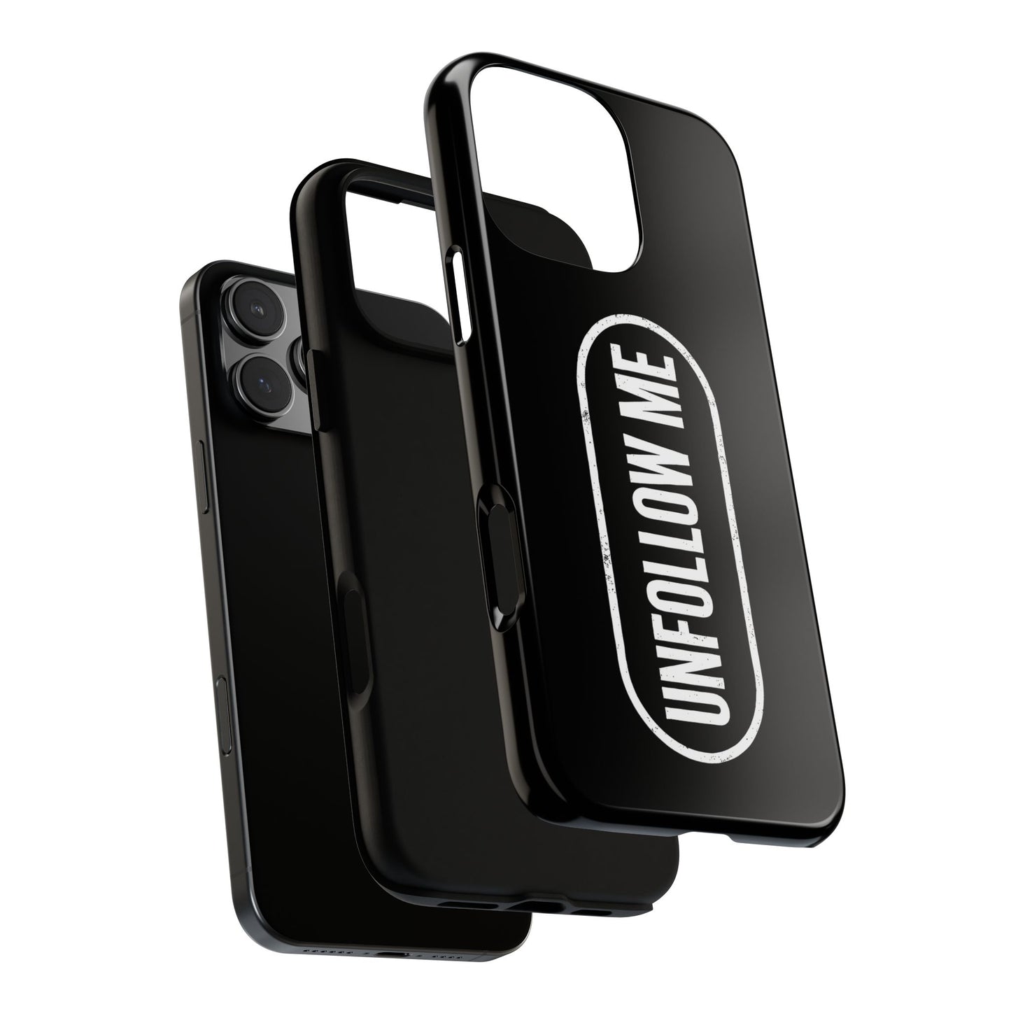 UNFOLLOW ME Phone Case — DontFollowBack™ Protective Cover for iPhone, Samsung & Pixel